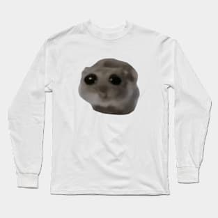 Cute Sad Hamster Meme Long Sleeve T-Shirt